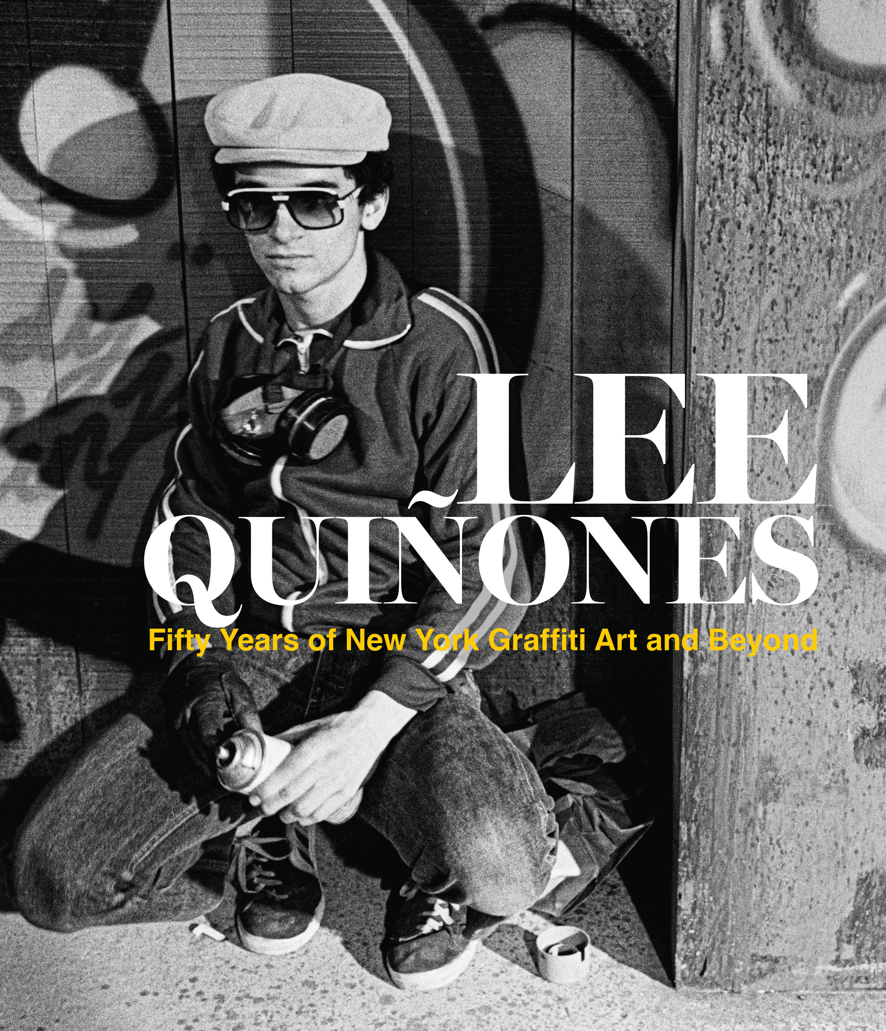 Lee Quinoñes: In Graffiti We Trust